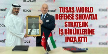 TUSAŞ, World Defense Show’da Stratejik İş Birliklerine İmza Attı