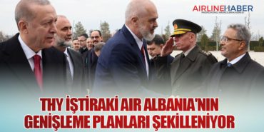Türk Hava Yolları İştiraki Air Albania’nın Genişleme Planları Şekilleniyor
