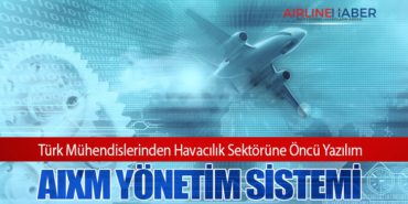 Türk Mühendislerinden Havacılık Sektörüne Öncü Yazılım: AIXM Yönetim Sistemi