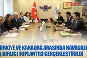 Türkiye ve Karadağ Arasında Havacılık İş Birliği Toplantısı Gerçekleştirildi