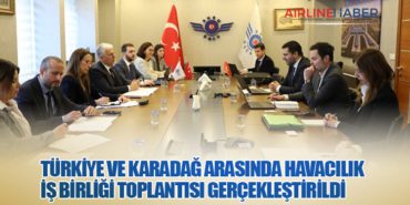 Türkiye ve Karadağ Arasında Havacılık İş Birliği Toplantısı Gerçekleştirildi