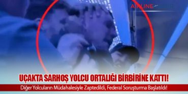 Uçakta sarhoş yolcu ortalığı birbirine kattı! Diğer Yolcuların Müdahalesiyle Zaptedildi, Federal Soruşturma Başlatıldı!