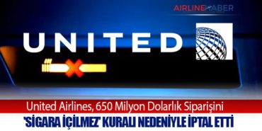 United Airlines, 650 Milyon Dolarlık Siparişini ‘Sigara İçilmez’ Kuralı Nedeniyle İptal Etti