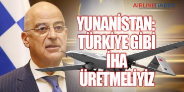 Yunanistan: Türkiye Gibi İHA Üretmeliyiz