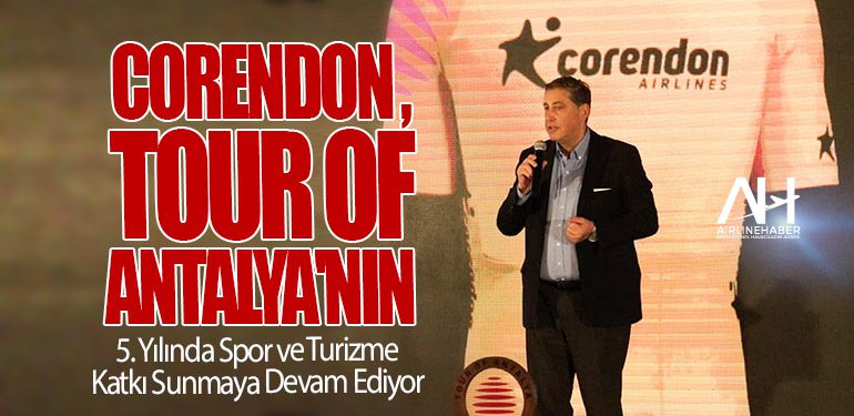 Corendon Airlines, Tour of Antalya'nın 5. Yılında Spor ve Turizme Katkı Sunmaya Devam Ediyor