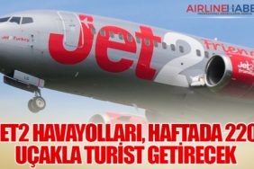 Jet2 Havayolları, Haftada 220 Uçakla Turist Getirecek