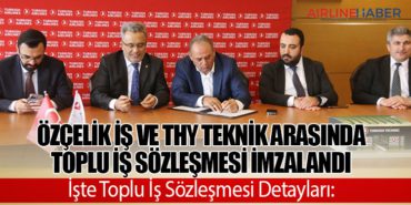 Özçelik İş ve Türk Hava Yolları Teknik Arasında Toplu İş Sözleşmesi İmzalandı