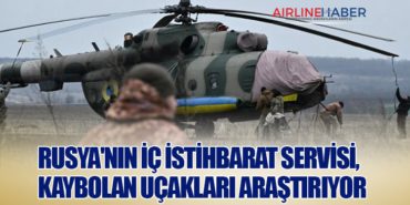 Rusya’nın İç İstihbarat Servisi, Kaybolan Uçakları Araştırıyor