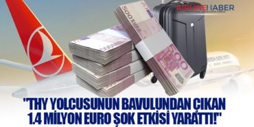 Unutulan Bavulda 1.4 Milyon Euro Şaşırttı: THY Yolcusu Tutuklandı