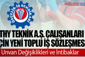 THY Teknik A.Ş. Çalışanları için Yeni Toplu İş Sözleşmesi: Unvan Değişiklikleri ve İntibaklar!"