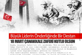 18 Mart Çanakkale Zaferi Kutlu Olsun: Büyük Liderin Önderliğinde Bir Destan