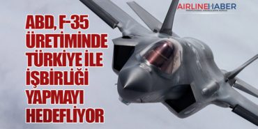 ABD, F-35 Üretiminde Türkiye ile İşbirliği Yapmayı Hedefliyor