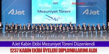 AJet Kabin Ekibi Mezuniyet Töreni Düzenlendi. 1237 Kabin Ekibi Üyeleri Diplomalarını Aldı