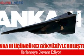 ANKA III Üçüncü Kez Gökyüzüyle Buluştu: İlerlemeye Devam Ediyor