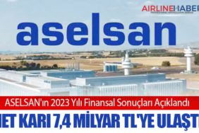 ASELSAN'ın 2023 Yılı Finansal Sonuçları Açıklandı. Net Karı 7,4 Milyar TL'ye Ulaştı