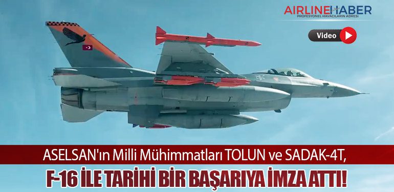 ASELSAN'ın Milli Mühimmatları TOLUN ve SADAK-4T, F-16 ile Tarihi Bir Başarıya İmza Attı!