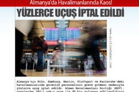 Almanya'da Havalimanlarında Kaos! Yüzlerce Uçuş İptal Edildi