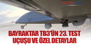 Bayraktar TB3’ün 23. Test Uçuşu ve Özel Detaylar
