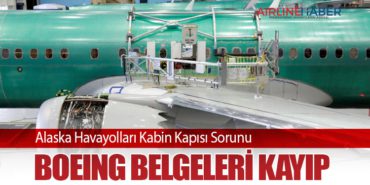 Boeing, Alaska’nın 737 MAX 9 Tapa Tipi Kapsında Yapılan İşlere İlişkin Herhangi Bir Belge Bulamıyor