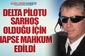 Delta Pilotu Sarhoş Olduğu İçin Hapse Mahkum Edildi