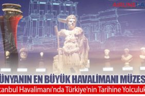 Dünyanın En Büyük Havalimanı Müzesi: İstanbul Havalimanı'nda Türkiye'nin Tarihine Yolculuk