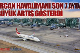 Ercan Havalimanı Son 7 Ayda Büyük Artış Gösterdi