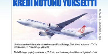 Fitch Ratings, THY’nin Kredi Notunu Yükseltti