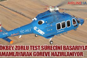 GÖKBEY, Zorlu Test Sürecini Başarıyla Tamamlayarak Göreve Hazırlanıyor