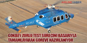 GÖKBEY, Zorlu Test Sürecini Başarıyla Tamamlayarak Göreve Hazırlanıyor
