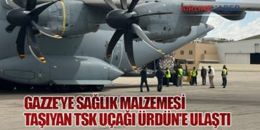 Gazze’ye Sağlık Malzemesi Taşıyan TSK Uçağı Ürdün’e Ulaştı