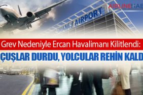 Grev-Nedeniyle-Ercan-Havalimanı-Kilitlendi-Uçuşlar-Durdu,-Yolcular-Rehin-Kaldı