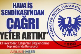 Hava İş Sendikası'ndan Çağrı: "Yeter Artık!"