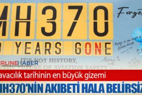 Havacılık tarihinin en büyük gizemi: MH370'nin Akıbeti Hala Belirsiz