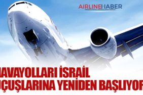 Havayolları İsrail Uçuşlarına Yeniden Başlıyor