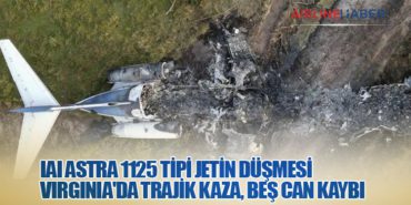 IAI Astra 1125 Tipi Jetin Düşmesi: Virginia’da Trajik Kaza, Beş Can Kaybı
