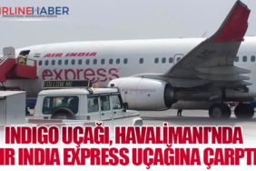 IndiGo Uçağı, Havalimanı'nda Air India Express Uçağına Çarptı