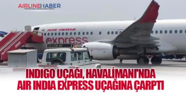 IndiGo Uçağı, Havalimanı’nda Air India Express Uçağına Çarptı