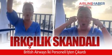 Irkçılık Skandalı: British Airways İki Personeli İşten Çıkardı