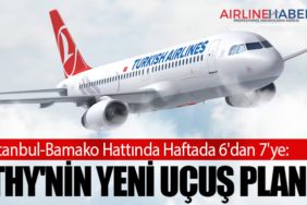 İstanbul-Bamako Hattında Haftada 6'dan 7'ye: THY'nin Yeni Uçuş Planı