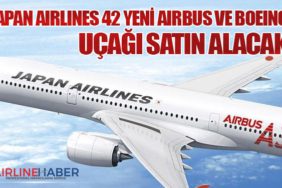 Japan Airlines 42 yeni Airbus ve Boeing uçağı satın alacak
