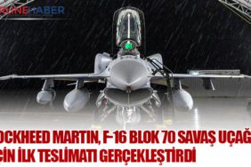 Lockheed Martin, F-16 Blok 70 Savaş Uçağı İçin İlk Teslimatı Gerçekleştirdi