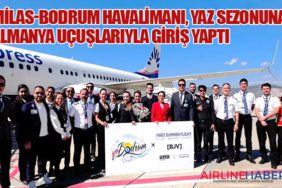 Milas-Bodrum Havalimanı, Yaz Sezonuna Almanya Uçuşlarıyla Giriş Yaptı
