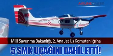 Milli Savunma Bakanlığı, 2. Ana Jet Üs Komutanlığı’na 5 SMK Uçağını Dahil Etti!