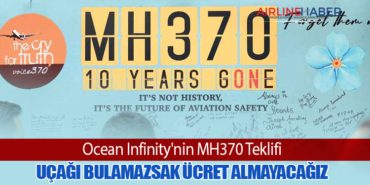 Ocean Infinity’nin MH370 Teklifi: Uçağı Bulamazsak Ücret Almayacağız