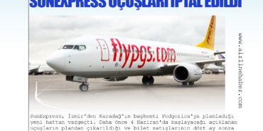 Pegasus Havayolları, İzmir-Podgorica Rotasında Seferlere Başladı.SunExpress Uçuşları İptal Edildi