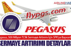 Pegasus, 500 Milyon TL'lik Sermaye Artırımı İçin SPK'ya Başvurdu