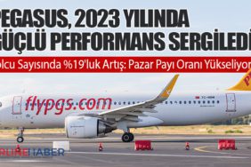 Pegasus Hava Yolları, 2023 Yılında Güçlü Performans Sergiledi. Yolcu Sayısında %19'luk Artış: Pazar Payı Oranı Yükseliyor