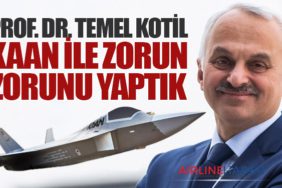 Prof. Dr. Temel Kotil: KAAN ile Zorun Zorunu Yaptık