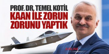 Prof. Dr. Temel Kotil: KAAN ile Zorun Zorunu Yaptık