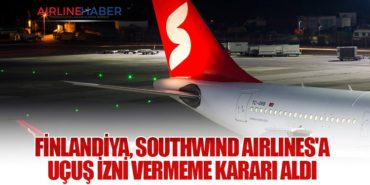 Finlandiya, Southwind Airlines’a Uçuş İzni Vermeme Kararı Aldı